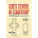 God's School of Leadership: A Biblical Model in a Secular World