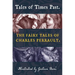 Tales of Times Past: The Fairy Tales of Charles Perrault (Illustrated by Gustave Doré)