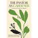 The Pastor as Gardener: A Renewed Vision for Ministry