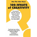 100-Whats Of Creativity: Questions To Spark Your Creativity, Unmuck Your Mind, And Break Through Your Mental Blocks
