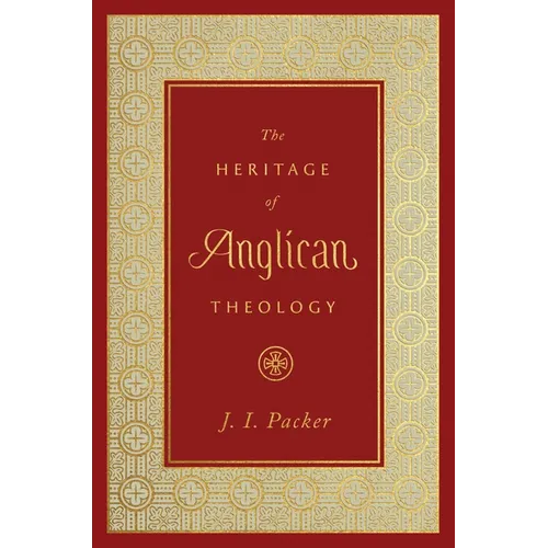 The Heritage of Anglican Theology
