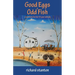 Good Eggs & Odd Fish: a manifesto for the 70-year-old man