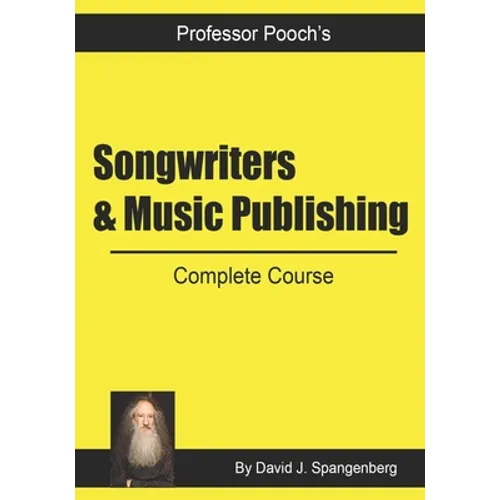 Songwriters & Music Publishing: Complete Course