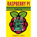 Raspberry Pi: Guía paso a paso para principiantes de Raspberry Pi