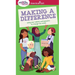 A Smart Girl's Guide: Making a Difference: Using Your Talents and Passions to Change the World