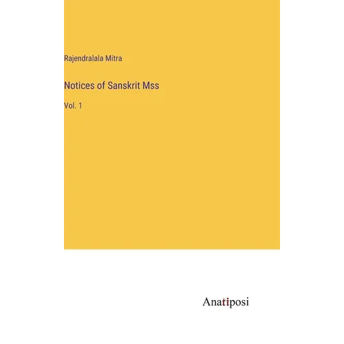 Notices of Sanskrit Mss: Vol. 1