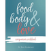 Food, Body, & Love Companion Workbook