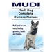 Mudi. Mudi Dog Complete Owners Manual. Mudi book for care, costs, feeding, grooming, health and training.
