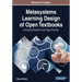 Metasystems Learning Design of Open Textbooks: Emerging Research and Opportunities