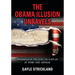The Obama Illusion Unravels: Progressive Policies on Display at Home and Abroad