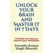 Unlock your Brain and Master it in 7 Days: This Book will help you Improve your Brainpower