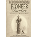 Pioneer Doctor: The Story of a Woman's Work