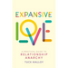 Expansive Love: A Practical Guide to Relationship Anarchy