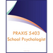 PRAXIS 5403 School Psychologist