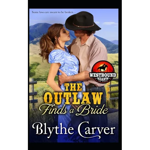 The Outlaw Finds A Bride