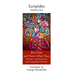 Bacchae and Three Other Plays: Alcestis, Andromache, and Suppliant Women