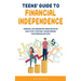 Teens' Guide to Health Financial Independence