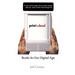 Print Is Dead: Books in Our Digital Age