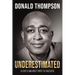 Underestimated: A Ceo's Unlikely Path to Success