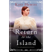 Return to the Island: An utterly gripping historical romance