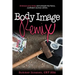 Body Image Remix: Embrace Your Body and Unleash the Fierce, Confident Woman Within