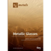 Metallic Glasses