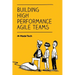 Building High Performance Agile Teams