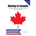 Moving to Canada: A complete guide to immigrating to Canada without an attorney