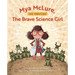 Mya McLure, the Brave Science Girl: The Toad Cave