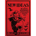 New Ideas in Magic, Illusions, Spiritualistic Effects, Etc.