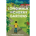 Long Walk to Cherry Gardens