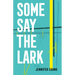 Some Say the Lark