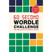 60 Second Wordle Challenge: Over 500 Puzzles to Do Anywhere, Anytime
