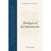 The Westminster Handbook to Theologies of the Reformation