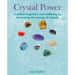 Crystal Power: Manifest Happiness and Wellbeing by Harnessing the Energy of Crystals