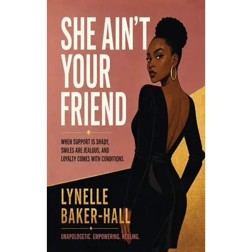 She Ain't Your Friend