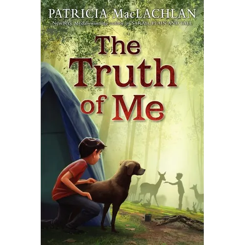 The Truth of Me: About a Boy, His Grandmother, and a Very Good Dog