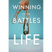 Winning In the Battles of Life: Discover Keys to Victory