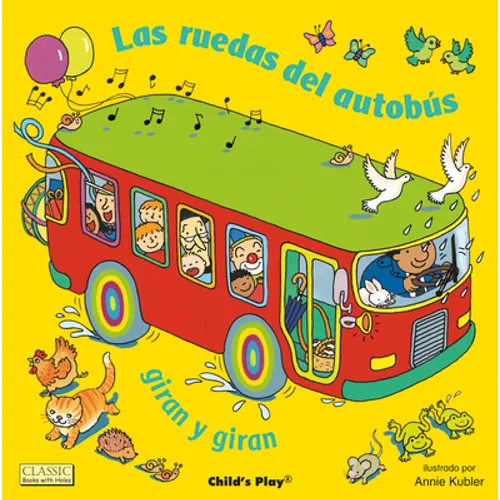 Las Ruedas del Autobús Giran Y Giran = The Wheels on the Bus Go Round and Round