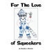 For the Love of Squeekers