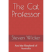 The Cat Professor: And the Shepherd of Australia