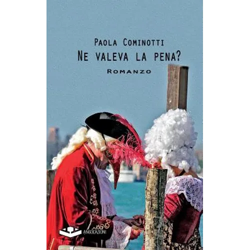 Ne valeva la pena?