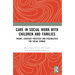 Care in Social Work with Children and Families: Theory, Everyday Practices and Possibilities for Social Change