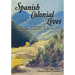 Spanish Colonial Lives, Softcover