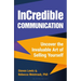 Incredible Communication: Uncover the Invaluable Art of Selling Yourself