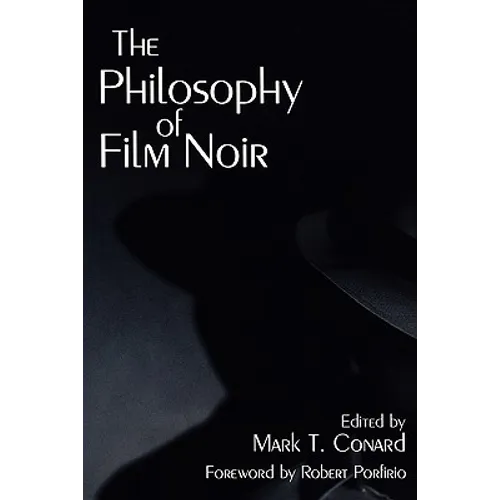The Philosophy of Film Noir