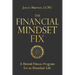 The Financial Mindset Fix: A Mental Fitness Program for an Abundant Life