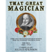 That Great Magician: Comic and Curious Shakespearean Snippets From the Legendary Theatrical Paper 'The Era', 1864-1910