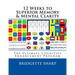 12 Weeks to Superior Memory & Mental Clarity: The Ultimate Cognitive Enhancement Program