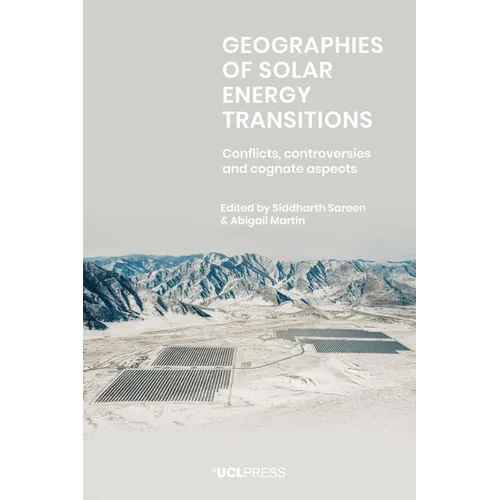 Geographies of Solar Energy Transitions: Conflicts, Controversies and Cognate Aspects